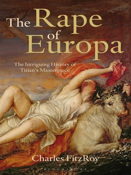 Title details for The Rape of Europa by Charles FitzRoy - Available